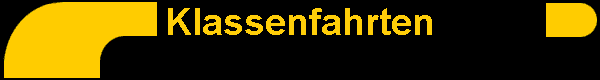  Klassenfahrten 